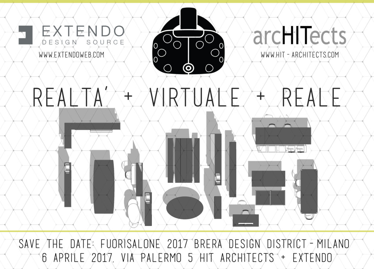 realtà+virtuale+reale | arcHITects & Extendo @ FuoriSalone 2017